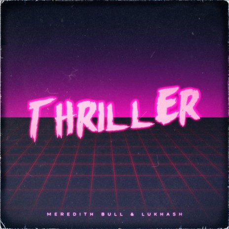 Thriller ft. LukHash | Boomplay Music