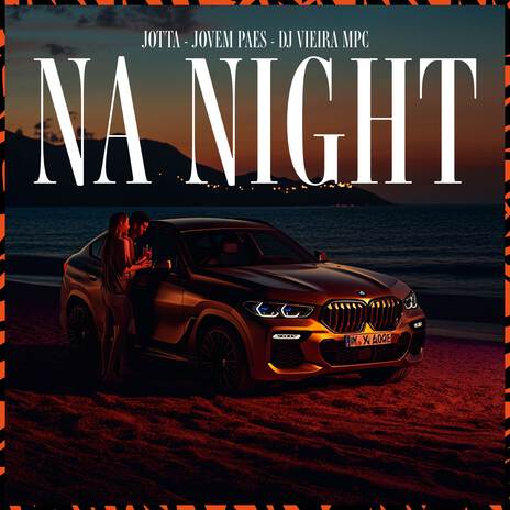 Na Nigth ft. Jovem Paes & DJ Vieira MPC | Boomplay Music