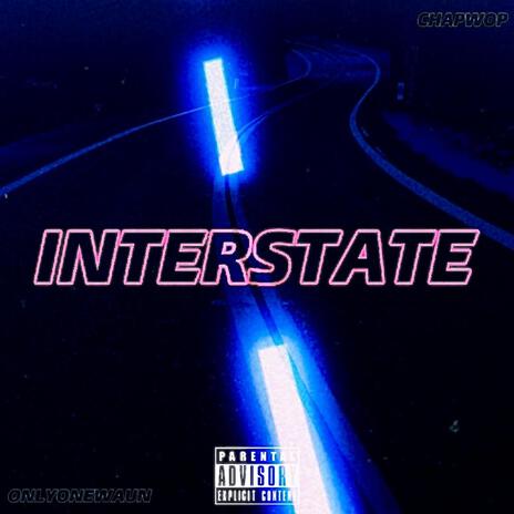 INTERSTATE 2 ft. Chapwop | Boomplay Music