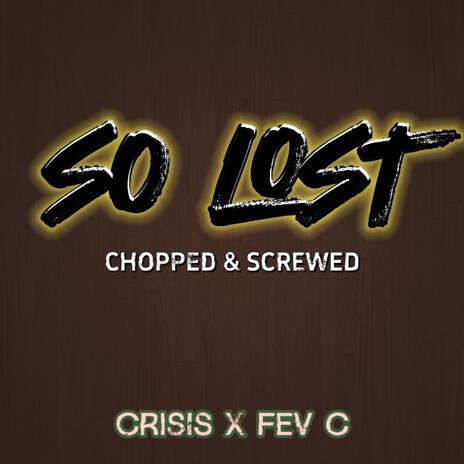 So Lost (Chopped & Screwed) | Boomplay Music