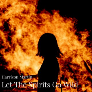 Let The Spirits Go Wild
