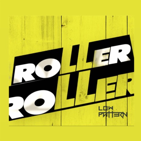 Roller Roller | Boomplay Music
