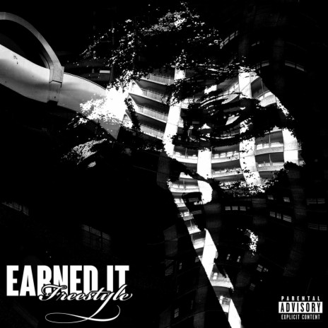 Earned It Freestyle | Boomplay Music