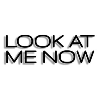 Look At Me Now ft. Ann lyrics | Boomplay Music