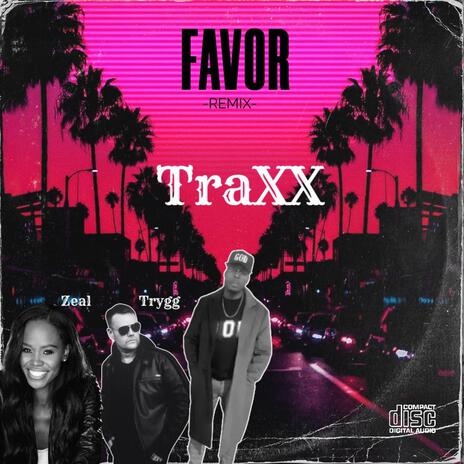 Favor (Remix) ft. Zeal & Trygg | Boomplay Music