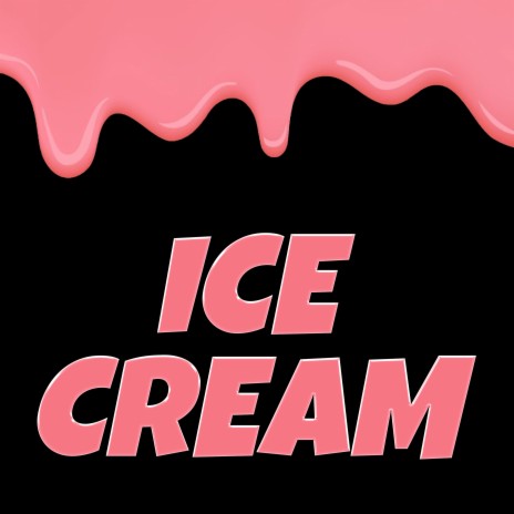 Ice Cream | Boomplay Music