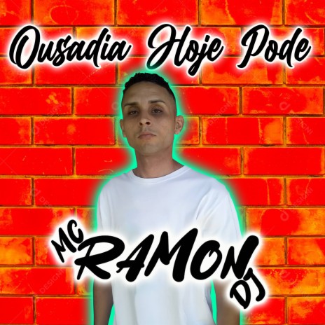 Ousadia Hoje Pode | Boomplay Music