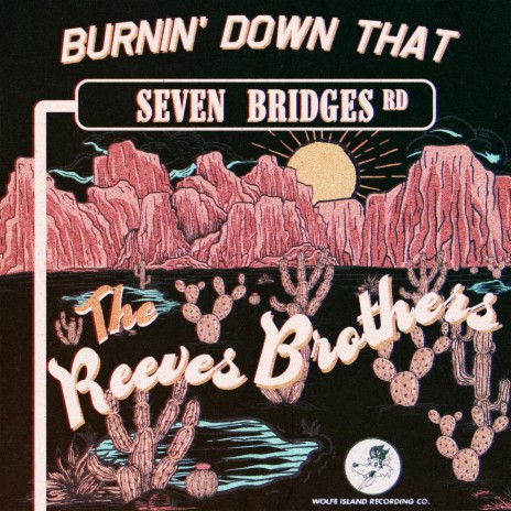 Burnin’ Down That Seven Bridges Road | Boomplay Music