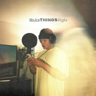 Make Things Right lyrics | Boomplay Music