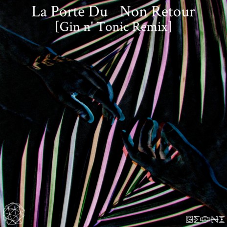 La Porte Du Non Retour (Gin n' Tonic Remix) | Boomplay Music