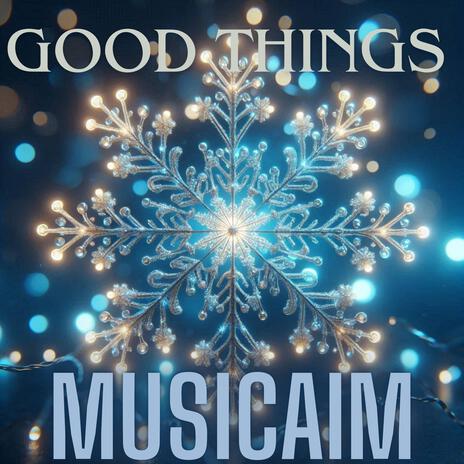 Good Things (two Version) | Boomplay Music