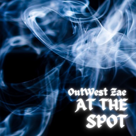 At the Spot | Boomplay Music