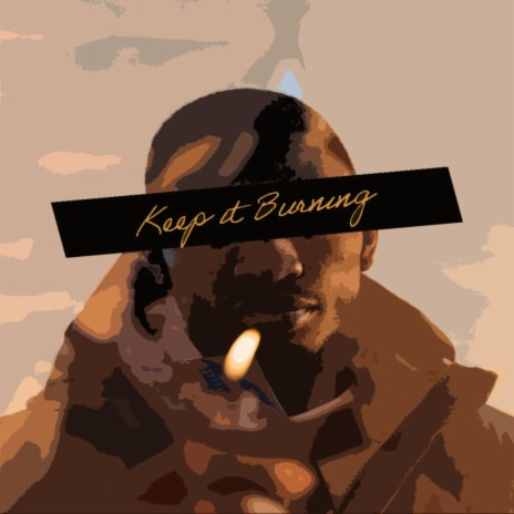 Keep it Burning | Boomplay Music