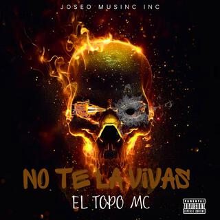 No Te La Vivas (Freestyle)