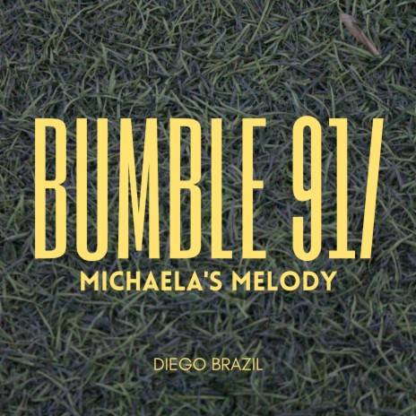 Bumble 91/Michaela's Melody