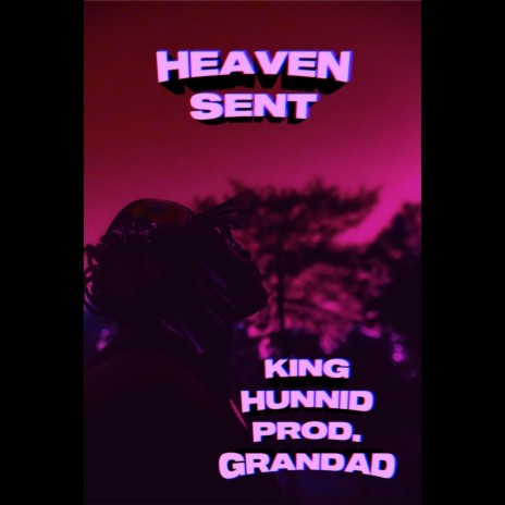 HEAVEN SENT | Boomplay Music