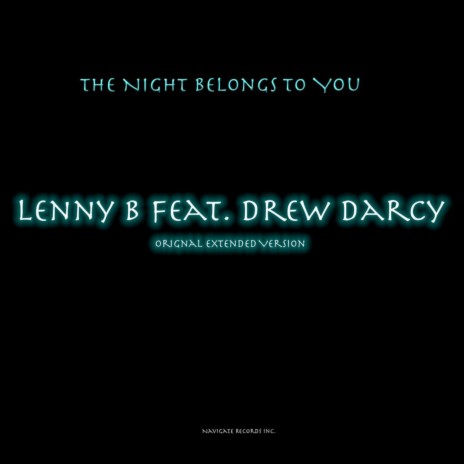 The Night Belongs To You (Original Extended Version)[feat. Drew Darcy] | Boomplay Music