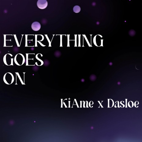 Everything Goes On ft. Dasloe | Boomplay Music