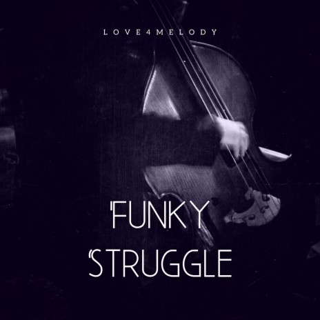 Funky Struggle (Instrumental) | Boomplay Music