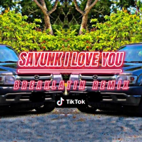 sayunk i love you | Boomplay Music