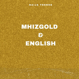 Mhizgold & English