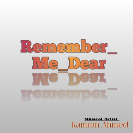 Remember_Me_Dear | Boomplay Music