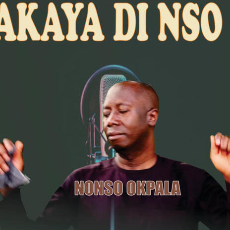 Aka ya di nso_ Nonso Okpala | Boomplay Music