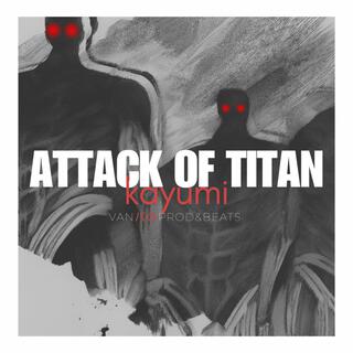 ATTACK OF TITAN