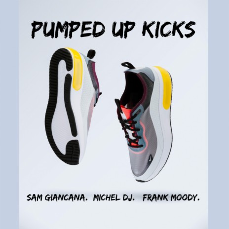 Pumped Up Kicks ft. Michel Dj & Frank Moody | Boomplay Music