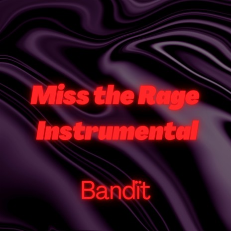 miss the rage instrumental download