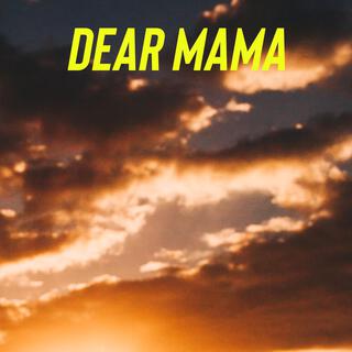 Dear Mama