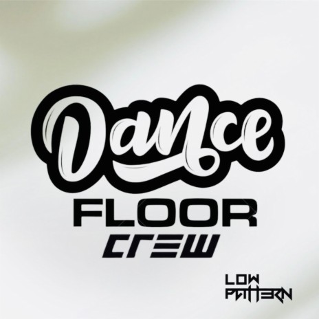 Dance Floor Crew