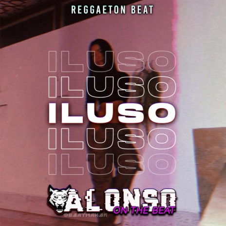 Iluso Reggaeton Beat | Boomplay Music