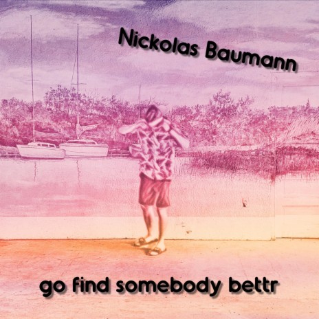 go find somebody bettr | Boomplay Music