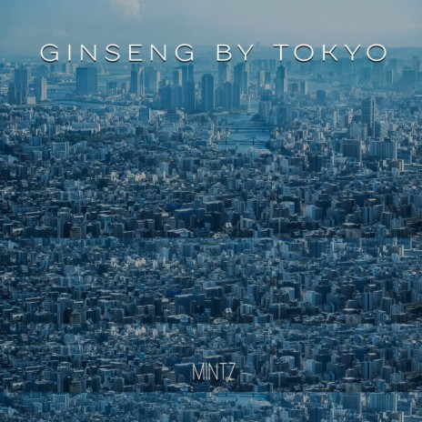 Ginseng By Tokyo | Boomplay Music