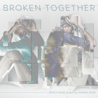 Broken Together