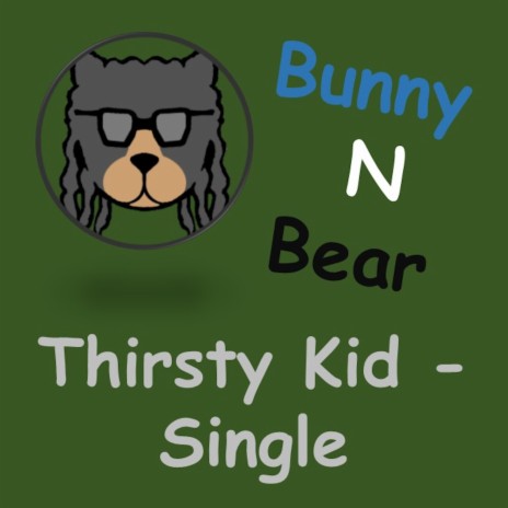 Thirsty Kid | Boomplay Music