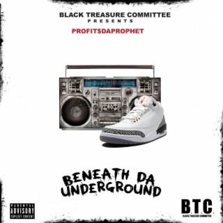 BENEATH DA UNDERGROUND