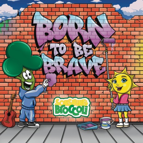 Born To Be Brave ft. Kairo McLean & Kirk Diamond | Boomplay Music