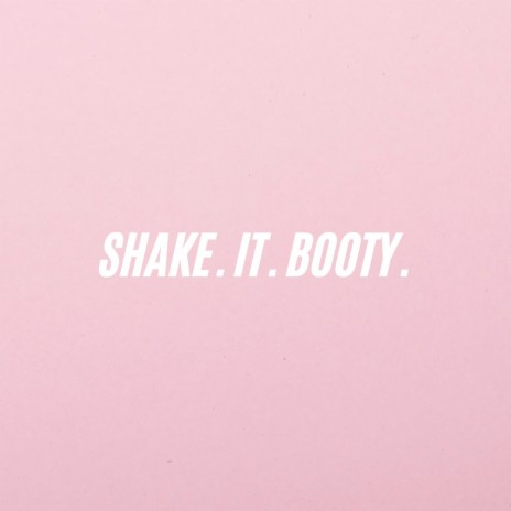 Shake It Booty