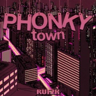 PHONKY TOWN (Remix)