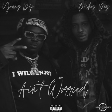 Ain't Worried ft. Young Deji | Boomplay Music