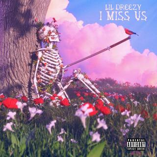 I Miss Us lyrics | Boomplay Music