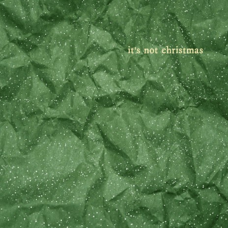 It's Not Christmas | Boomplay Music