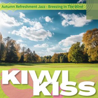 Autumn Refreshment Jazz-Breezing in the Wind