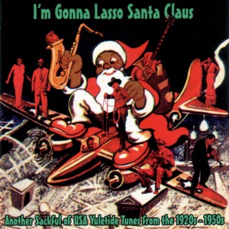 I'm Gonna Lasso Santa Claus | Boomplay Music