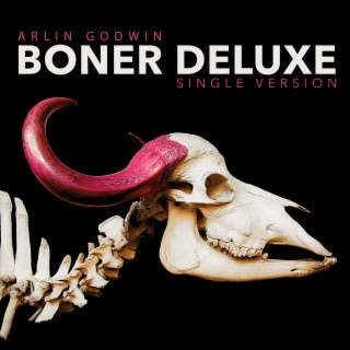Boner Deluxe (Single Version)