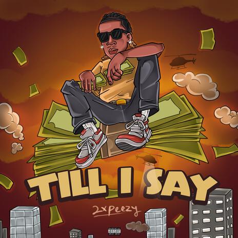 TILL I SAY | Boomplay Music