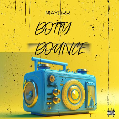 BOTTY BOUNCE! | Boomplay Music