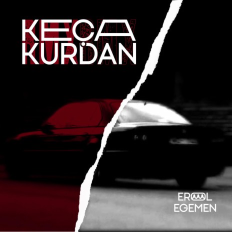 KEÇA KURDAN | Boomplay Music